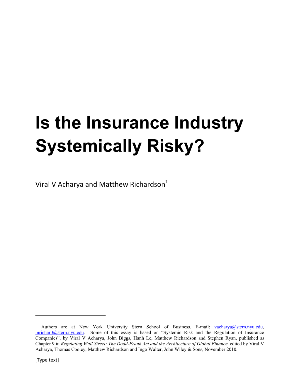 Is the Insurance Industry Systemically Risky?