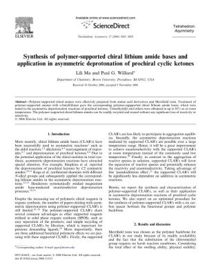 Synthesis of Polymer-Supported Chiral Lithium Amide Bases and Application in Asymmetric Deprotonation of Prochiral Cyclic Ketones Lili Ma and Paul G