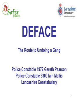 The Route to Undoing a Gang Police Constable 1972 Gareth Pearson Police Constable 3300 Iain Mellis Lancashire Constabulary