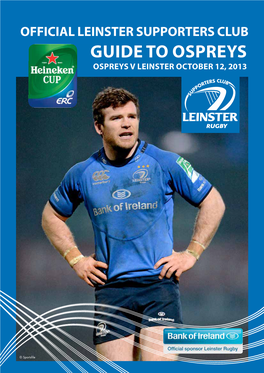Guide to Ospreys OSPREYS V Leinster OCTOBER 12, 2013