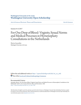 For One Drop of Blood: Virginity, Sexual Norms and Medical Processes in Hymenoplasty Consultations in the Netherlands Sherria Ayuandini Washington University in St