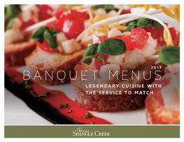 Banquet Menus Legendary Cuisine with the Service to Match