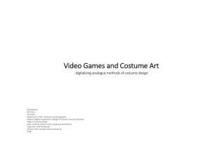 Video Games and Costume Art -Digitalizing Analogue Methods of Costume Design