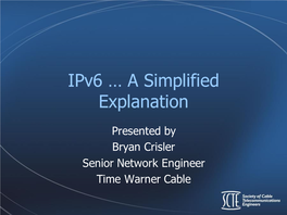 Ipv6 … a Simplified Explanation