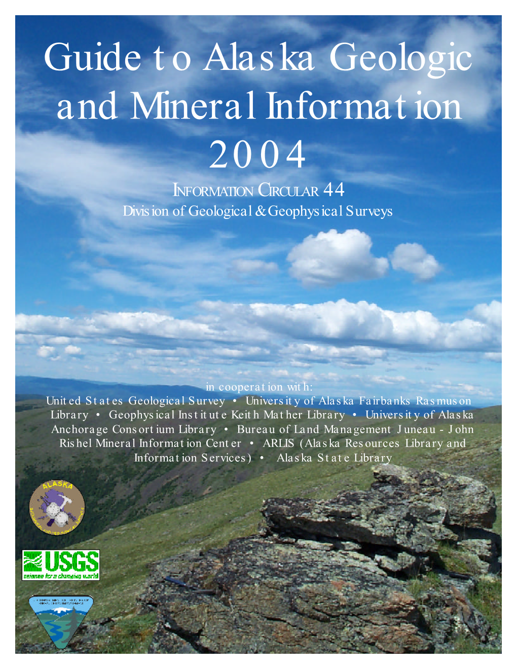 Guide To Alaska Geologic And Mineral Information 2004 INFORMATION ...