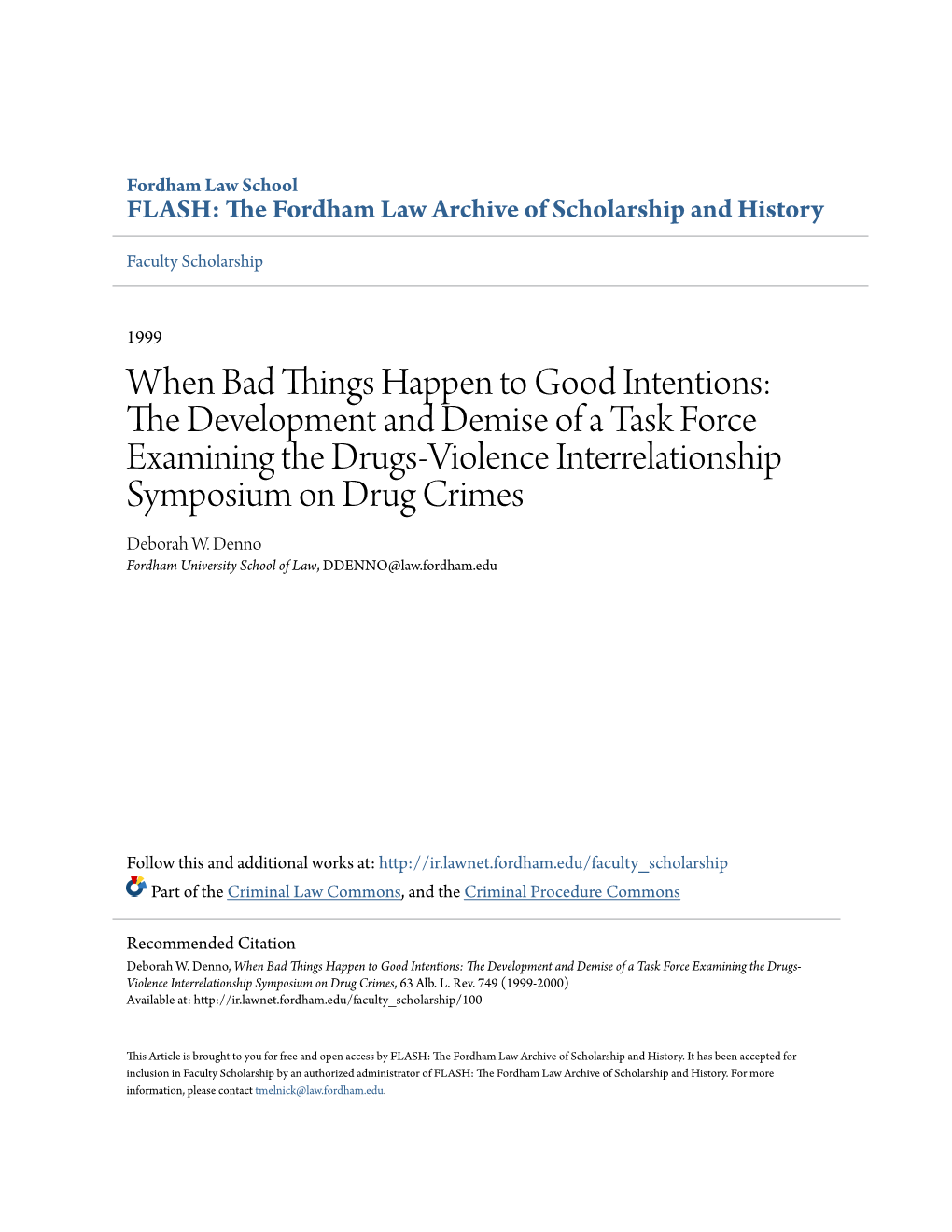 When Bad Things Happen to Good Intentions: the Development and Demise of a Task Force Examining the Drugs- Violence Interrelationship Symposium on Drug Crimes, 63 Alb