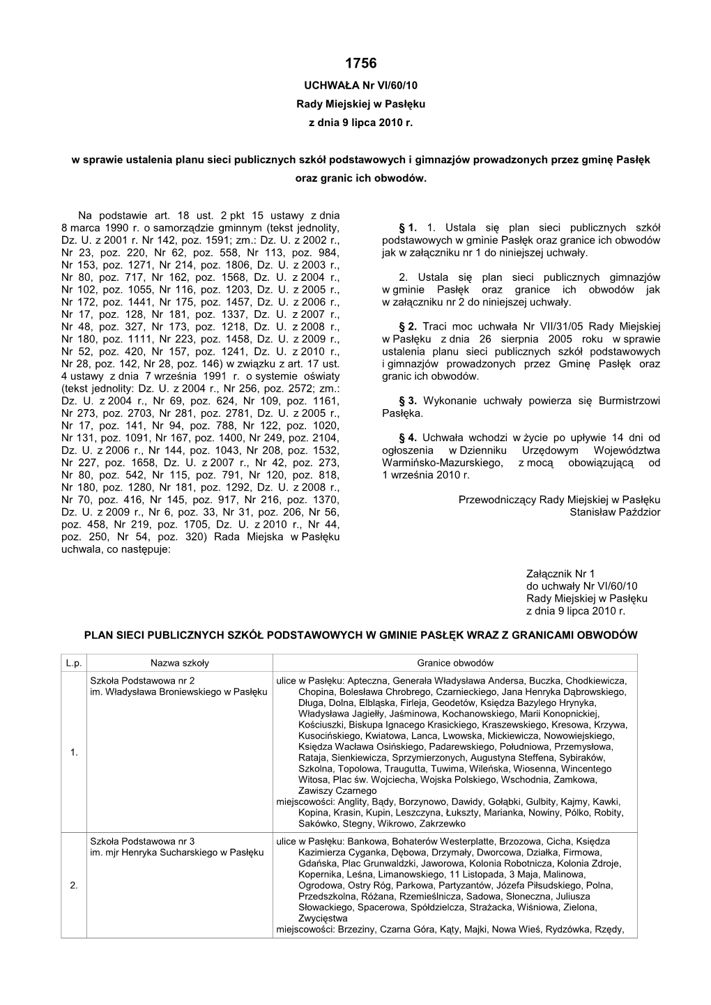 UCHWAŁA Nr VI/60/10 Rady Miejskiej W Pasłęku Z Dnia 9 Lipca 2010 R. W Sprawie Ustalenia Planu Sieci Publicznych Szkół Podst