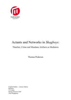 Actants and Networks in Skagboys: Thatcher, Crime and Mundane Artifacts As Mediators