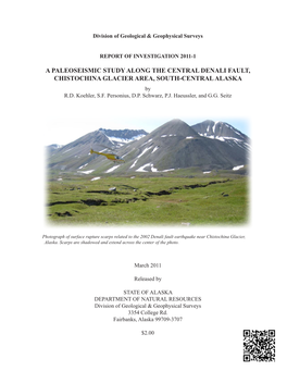 A PALEOSEISMIC STUDY ALONG the CENTRAL DENALI FAULT, CHISTOCHINA GLACIER AREA, SOUTH-CENTRAL ALASKA by R.D