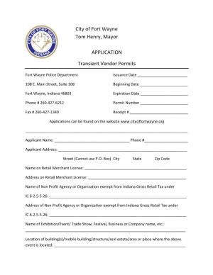 City of Fort Wayne Tom Henry, Mayor APPLICATION Transient Vendor