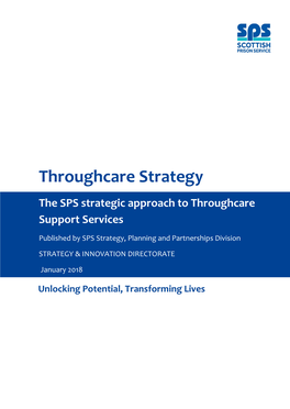 Throughcare Strategy the SPS Strategic Approach to Throughcare Support Services