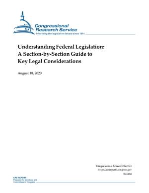 Understanding Federal Legislation: a Section-By-Section Guide to Key Legal Considerations