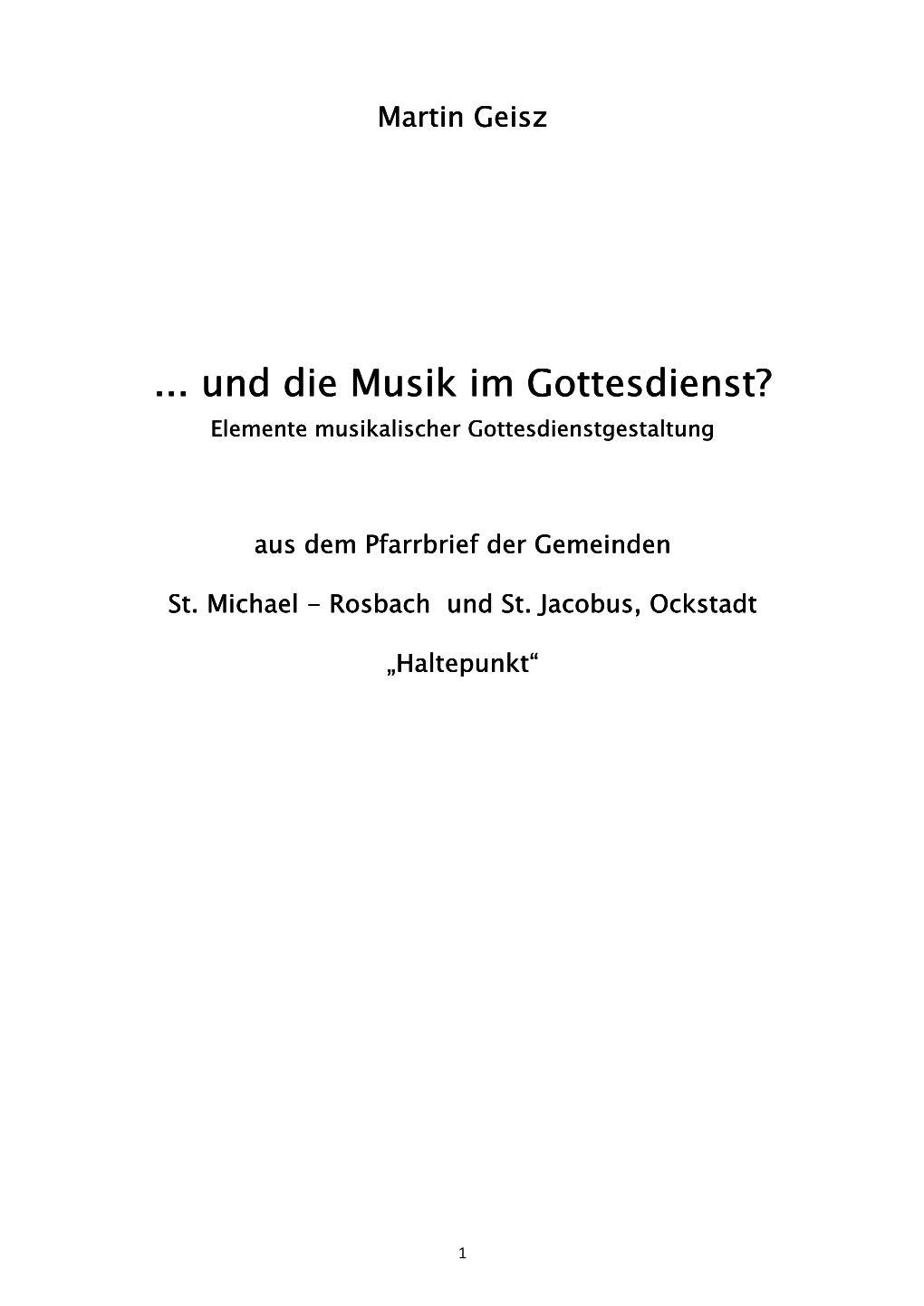 Und Die Musik Im Gottesdienst? Elemente Musikalischer Gottesdienstgestaltung