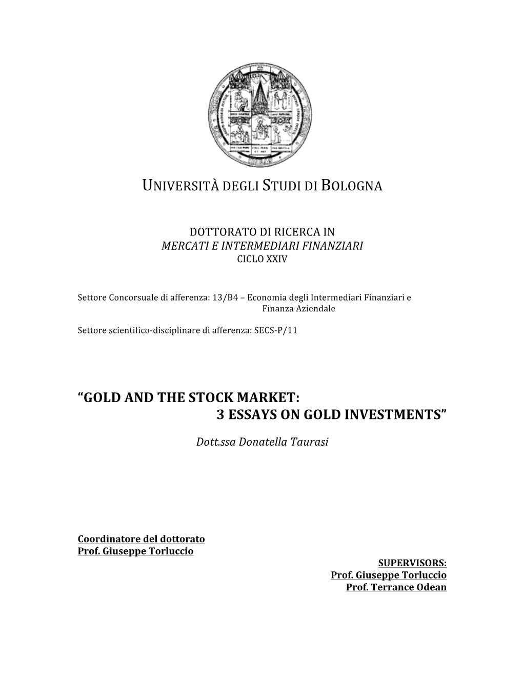 Gold and the Stock Market: 3 Essays on Gold Investments”