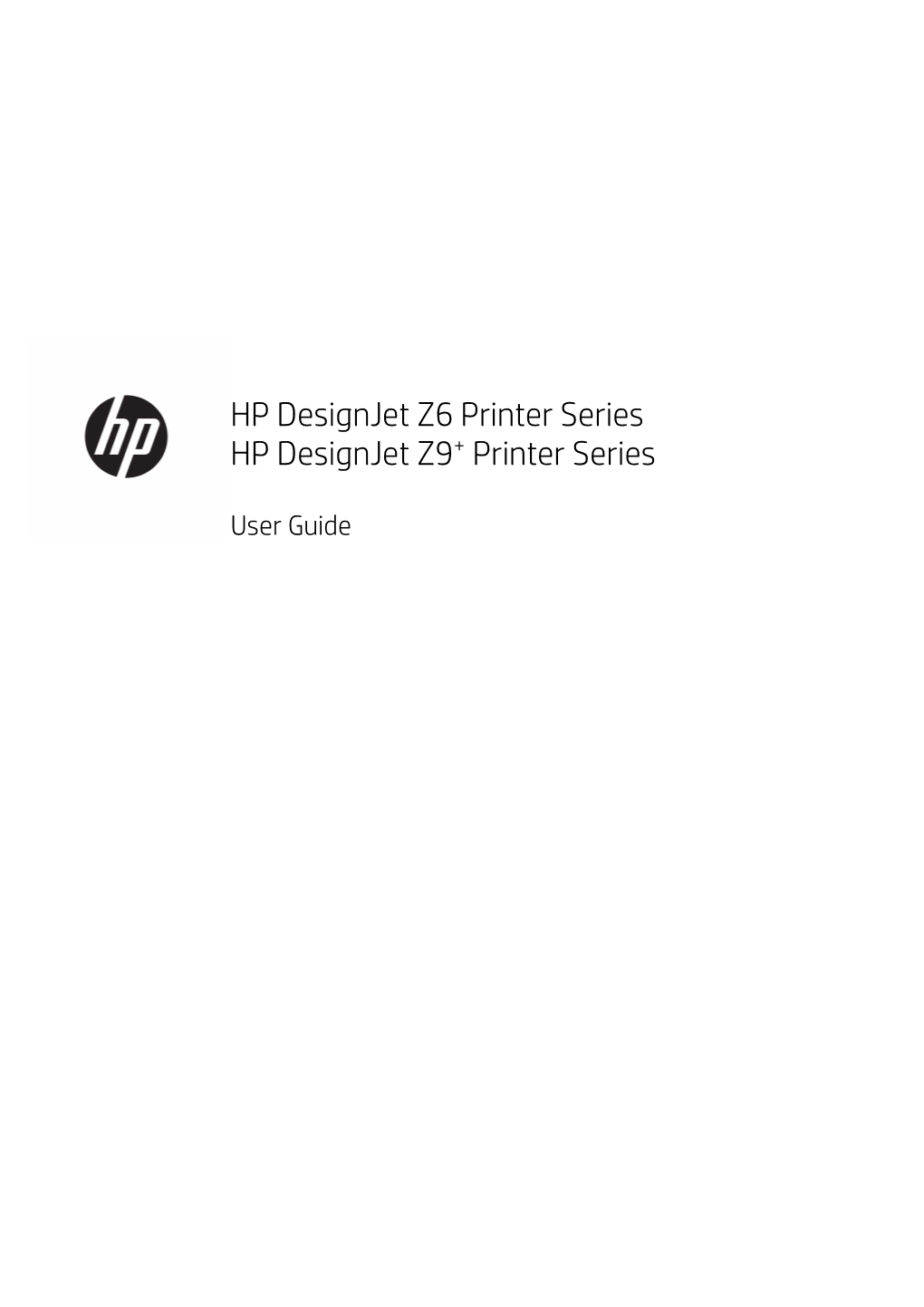 HP Designjet Z6 Printer Serieshp Designjet Z9+ Printer Series User Guide