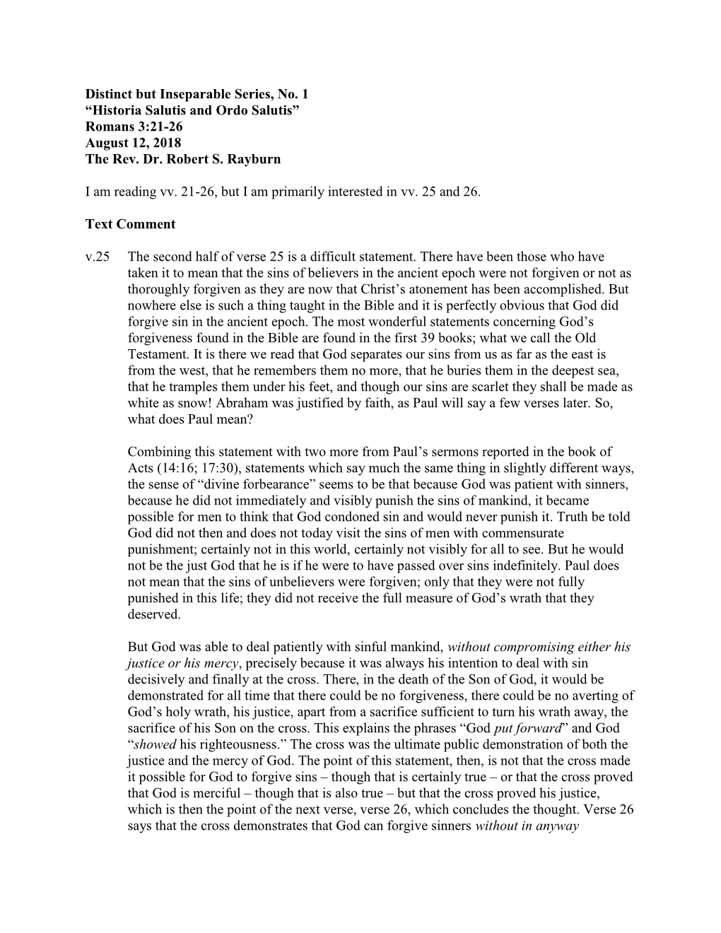 Distinct but Inseparable Series, No. 1 “Historia Salutis and Ordo Salutis” Romans 3:21-26 August 12, 2018 the Rev