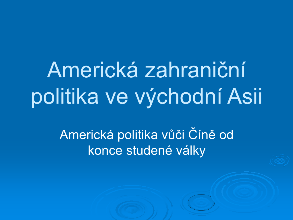 Zahraniční Politika Administrativy G. Bushe