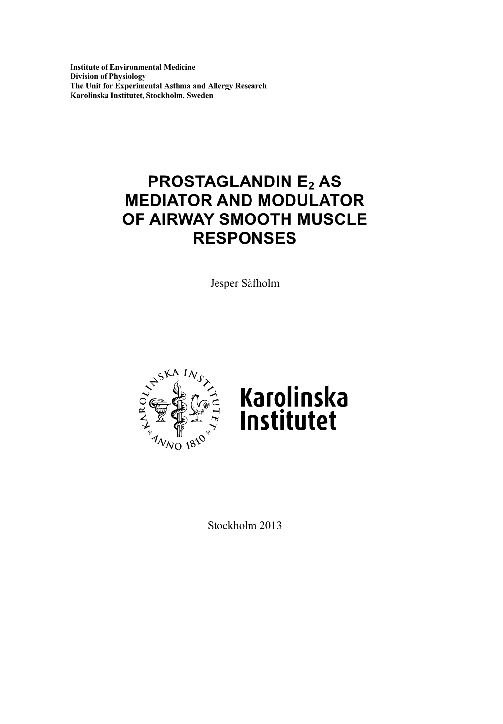 Prostaglandin E2 As Mediator and Modulator of Airway Smooth Muscle Responses