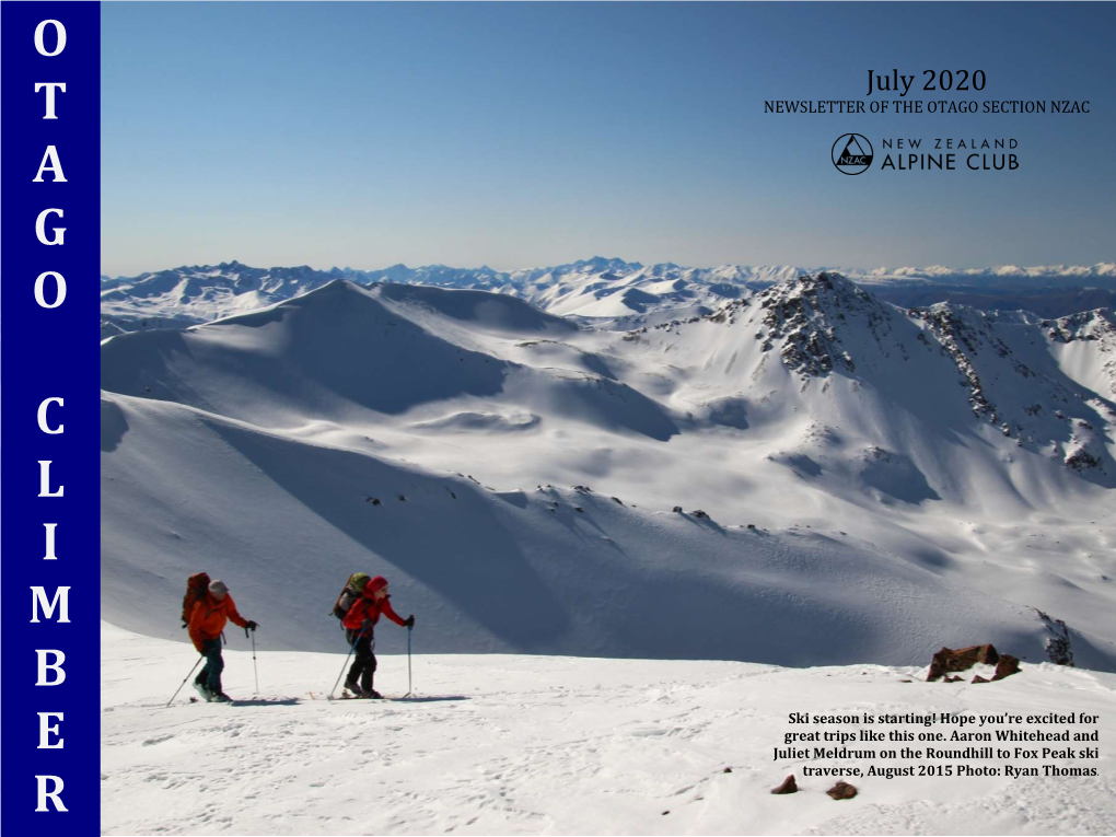 Ski Mountaineering” a While Back in the 1937 New in September Last, Colin Wyatt and Mick Bowie Used Ski Either Wholly Or in Part Zealand Alpine Journal