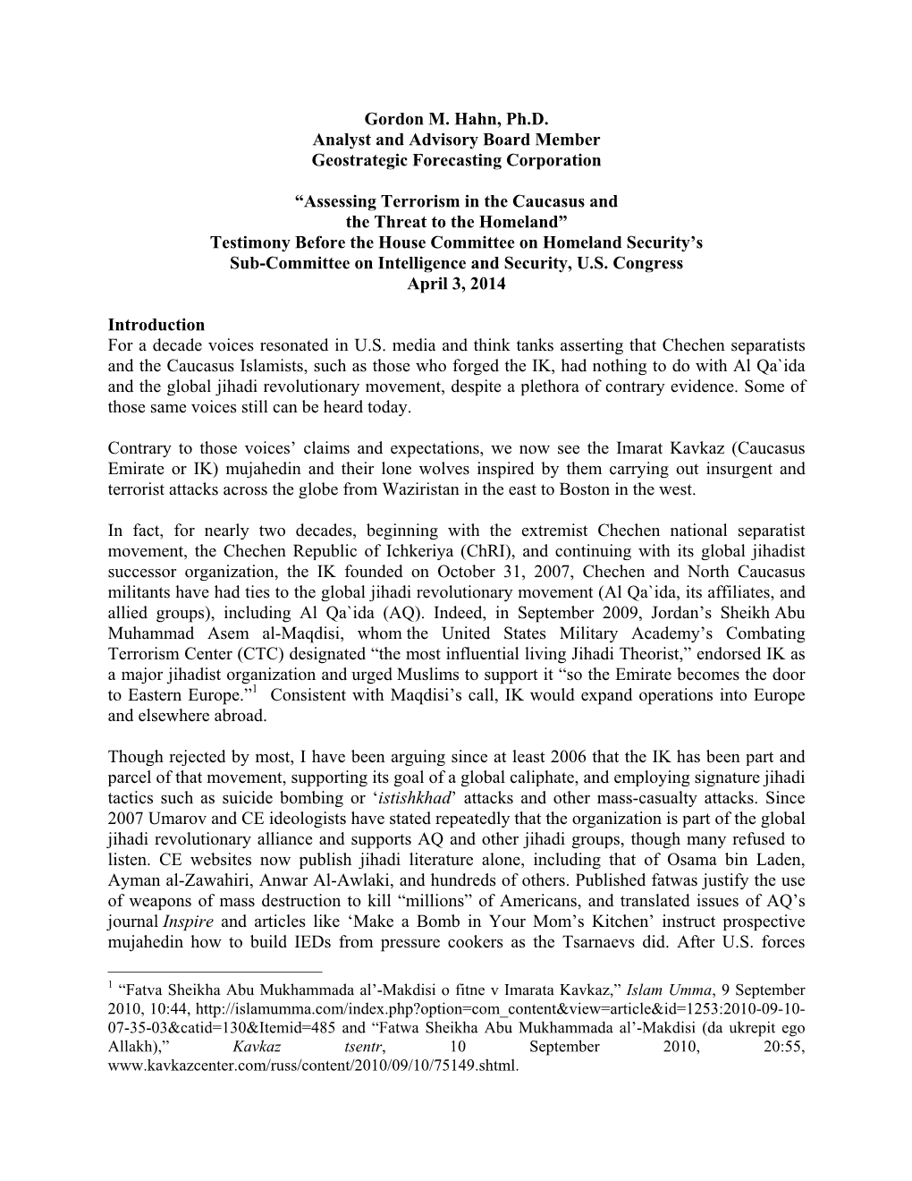 Gordon M. Hahn, Ph.D. Analyst and Advisory Board Member Geostrategic Forecasting Corporation “Assessing Terrorism in the Cauca