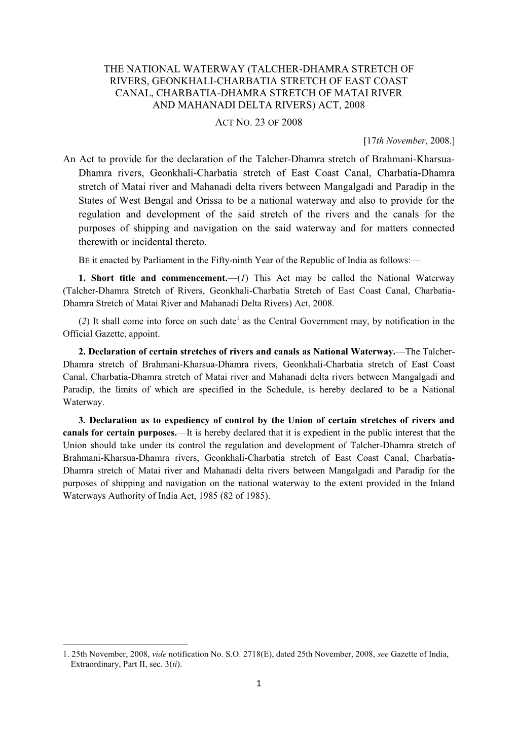 Talcher-Dhamra Stretch of Rivers, Geonkhali-Charbatia Stretch of East Coast Canal, Charbatia-Dhamra Stretch of Matai River and Mahanadi Delta Rivers) Act, 2008 Act No