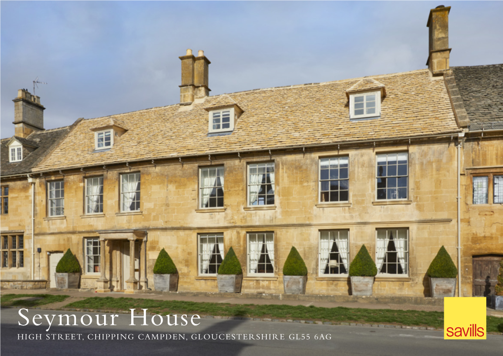 Seymour House HIGH STREET, CHIPPING CAMPDEN, GLOUCESTERSHIRE GL55 6AG