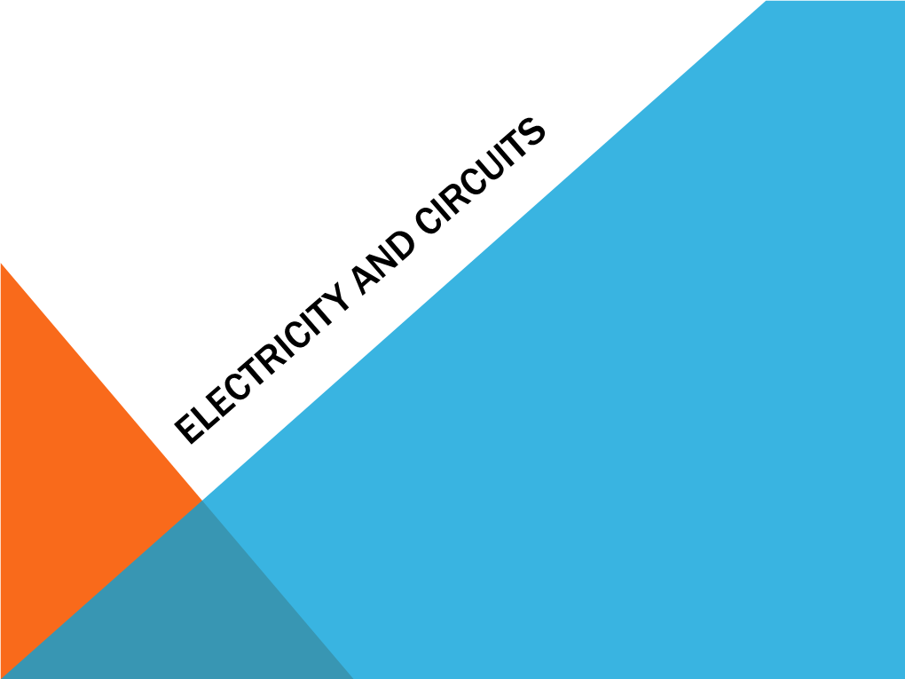 Electricity and Circuits