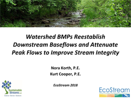 Watershed Bmps Reestablish Downstream Baseflows and Attenuate Peak Flows to Improve Stream Integrity