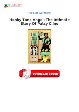 Free Downloads Honky Tonk Angel: the Intimate Story of Patsy Cline