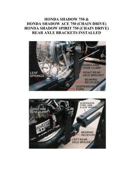 Chain Drive) Honda Shadow Spirit 750 (Chain Drive) Rear Axle Brackets Installed