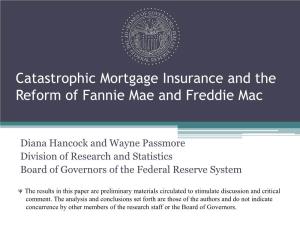 Catastrophic Mortgage Insurance and the Reform of Fannie Mae and Freddie Mac