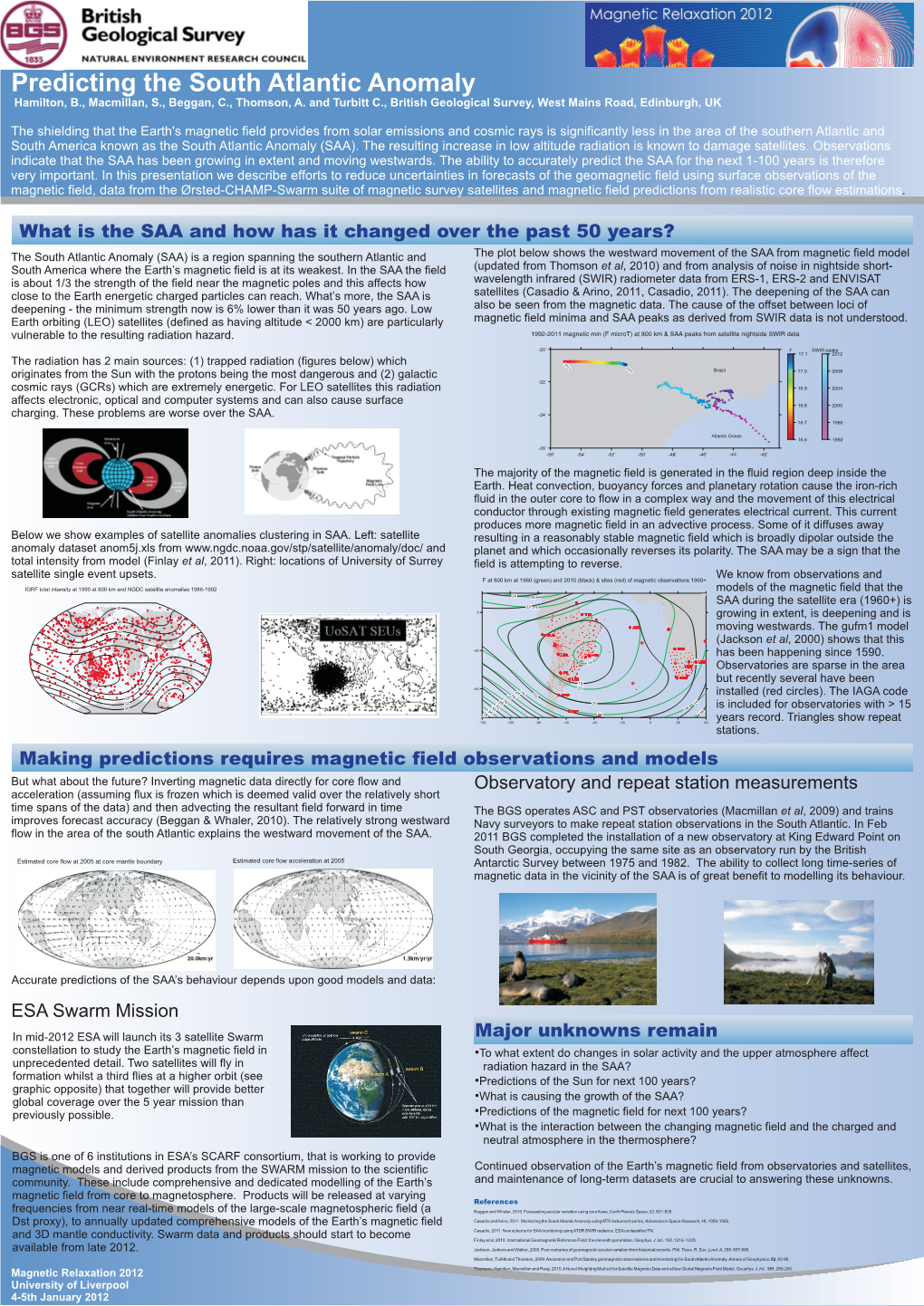 Predicting the South Atlantic Anomaly Hamilton, B., Macmillan, S., Beggan, C., Thomson, A