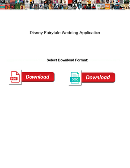 Disney Fairytale Wedding Application