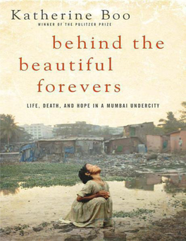 Behind the Beautiful Forevers: Life, Death, and Hope in a Mumbai