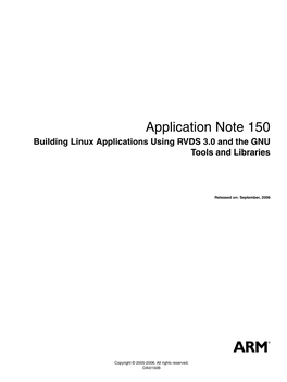 Building Linux Applications Using RVDS 3.0 and the GNU Tools and Libraries