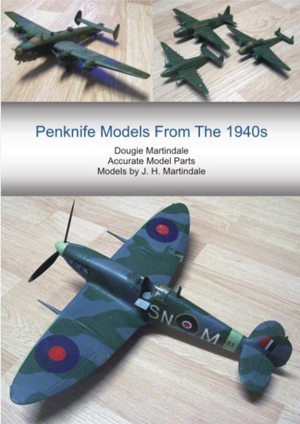 Penknife Models Part III 1/24Th Spitfire Part IV Later Projects Appendix the Halibag