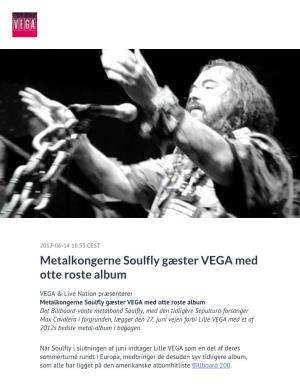 Metalkongerne Soulfly Gæster VEGA Med Otte Roste Album