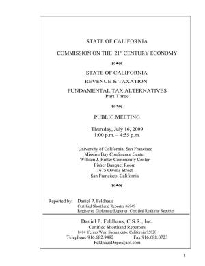 STATE of CALIFORNIA COMMISSION on the 21 CENTURY ECONOMY PUBLIC MEETING Thursday, July 16, 2009 1:00 P.M. – 4:55 P.M. Daniel