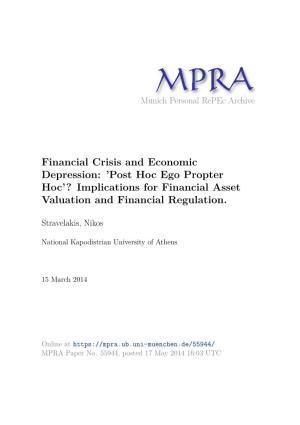 Financial Crisis and Economic Depression: ’Post Hoc Ego Propter Hoc’? Implications for Financial Asset Valuation and Financial Regulation