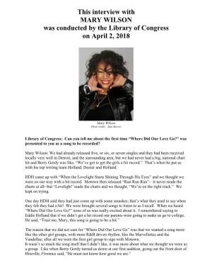 Interview with MARY WILSON Was Conducted by the Library of Congress on April 2, 2018