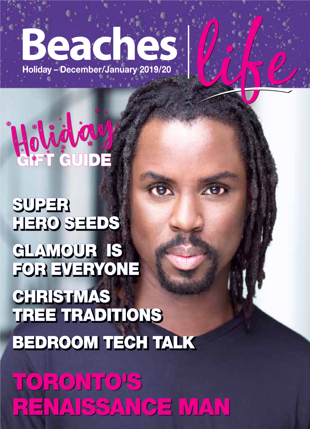 Toronto's Renaissance Man Cover Story in Every Issue 5 Jazz Man Sings the Sounds of the Season 16  Super Seeds for Super Health!