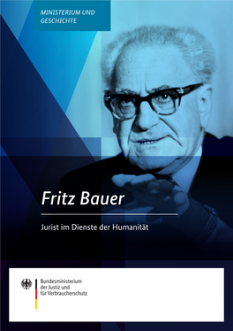 Fritz Bauer – Jurist Im Dienste Der Humanität