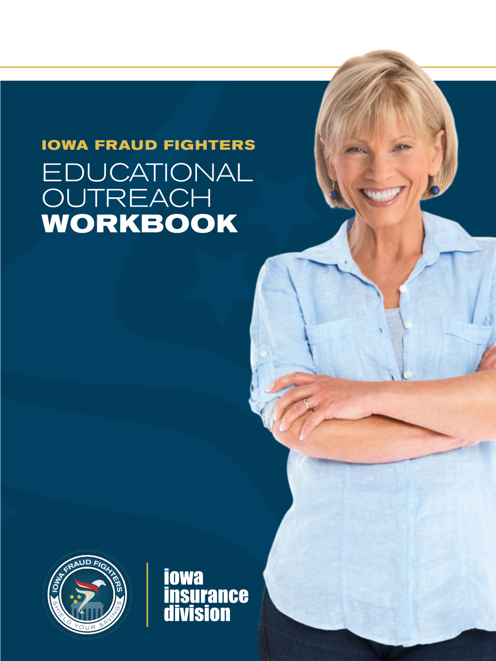 Educational Outreach Workbook Notes ______Iowa Fraud Fighters – Shield Your Savings