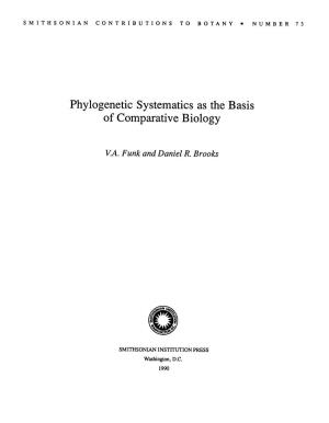 Phylogenetic Systematics As the Basis of Comparative Biology