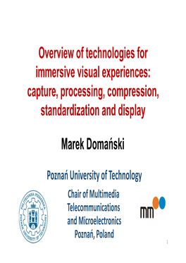 Overview of Technologies for Immersive Visual Experiences: Capture, Processing, Compression, Standardization and Display