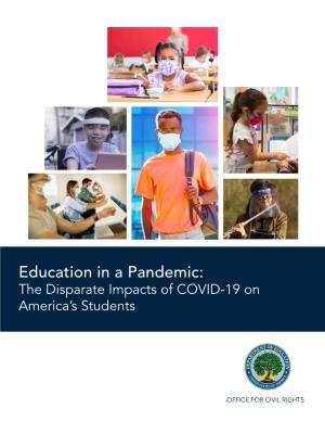 Education in a Pandemic: the Disparate Impacts of COVID-19 on America's Students (PDF)