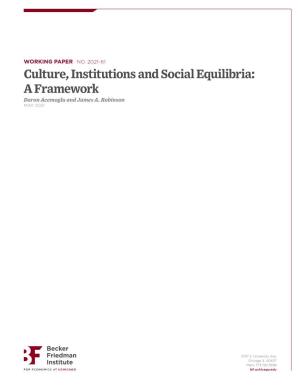 Culture, Institutions and Social Equilibria: a Framework Daron Acemoglu and James A