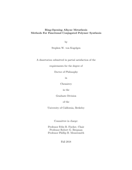 Ring-Opening Alkyne Metathesis Methods for Functional Conjugated Polymer Synthesis by Stephen W. Von Kugelgen a Dissertation