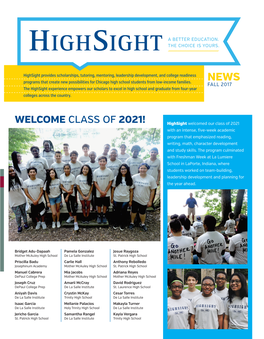 FALL 2017 the Highsight Experience Empowers Our Scholars to Excel in High School and Graduate from Four-Year Colleges Across the Country