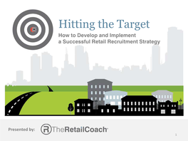 Hitting the Target How to Develop and Implement a Successful Retail Recruitment Strategy